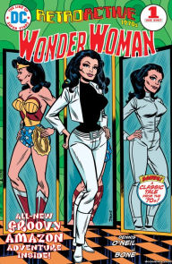 Title: DC Retroactive: Wonder Woman - The '70s (2011-) #1, Author: Dennis O'Neil