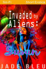 Invaded by Aliens: Susan (Alien Forces, #2)