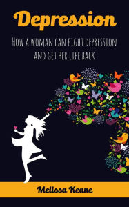 Title: Depression, Author: Melissa Keane