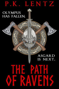 Title: The Path of Ravens, Author: P.K. Lentz