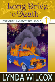 Title: Long Drive to Death (The Verity Long Mysteries, #5), Author: Lynda Wilcox