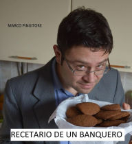Title: Recetario de un banquero, Author: Marco Pingitore