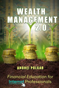 Title: Wealth Management 2.0, Author: Andrei Polgar