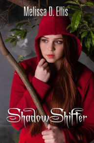 Title: ShadowShifter (ShadowShifter Series, #1), Author: Melissa D. Ellis