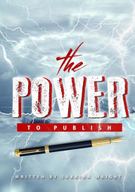 Title: The Power 2 Publish, Author: Sabrina Wright