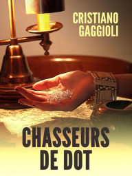 Title: Chasseurs de dot, Author: cristiano gaggioli