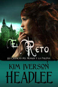 Title: El reto (Las Crónicas del Dragón y la Paloma), Author: Kim Iverson Headlee