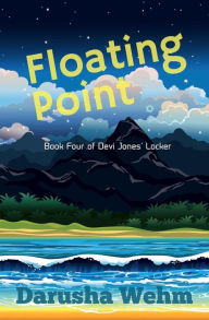 Title: Floating Point (Devi Jones' Locker), Author: Darusha Wehm