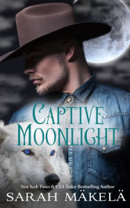 Title: Captive Moonlight, Author: Sarah Makela