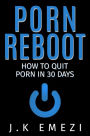 Porn Reboot (How To Stop Watching Porn)