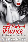 The Pretend Fiancé - Billionaire - Part 1 (Troubled Heart of the Billionaire, #1)