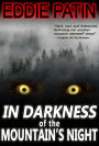 In Darkness of the Mountain's Night (Eddie Patin Short Reads - Weird Tales of Dark Fantasy, #1)