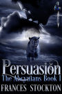 Persuasion (The Abcynians, #1)