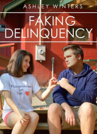 Title: Faking Delinquency, Author: Ashley Winters