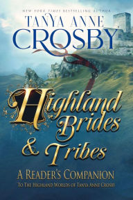 Title: Highland Brides & Tribes (The Highland Brides), Author: Tanya Anne Crosby