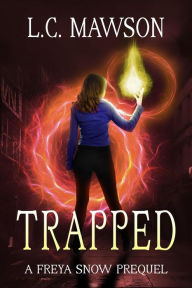 Title: Trapped (Freya Snow), Author: L.C. Mawson