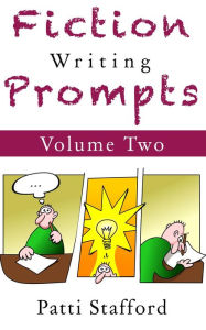 Title: Fiction Writing Prompts Vol. 2, Author: Patti Stafford