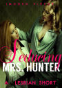 Seducing Mrs Hunter: A Lesbian Short