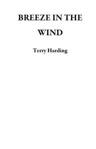 Title: BREEZE IN THE WIND, Author: Terry Harding