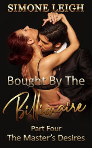 Title: The Master's Desires (Bought by the Billionaire, #4), Author: Simone Leigh