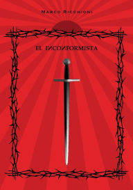 Title: El Inconformista, Author: MARCO RICCHIONI
