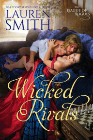 Title: Wicked Rivals (The League of Rogues, #4), Author: Lauren Smith