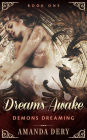 Dreams Awake (Demons Dreaming, #1)