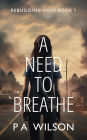 A Need to Breathe (Rebuilding Hope, #1)