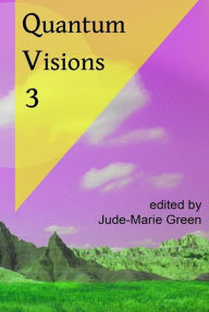 Title: Quantum Visions 3 (Quantum Visions Chapbooks, #3), Author: OCSFC Writers Orbit