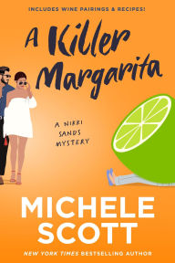 Title: A Killer Margarita (A Wine Lover's Mystery, #7), Author: Michele Scott