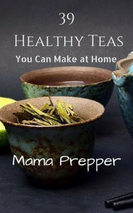 Title: 39 Healthy Teas You Can Make at Home, Author: Patricia Renard Scholes