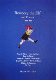 Title: Bouncey the Elf and Friends, Author: Brian Leo Lee