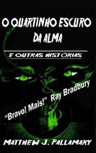 Title: O Quartinho Escuro da Alma, Author: xxxx