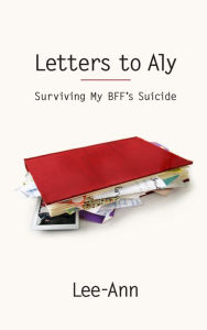 Title: Letters to Aly, Author: Lee Ann