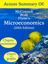 Title: Acoute Guide to McConnell Brue and Flynn's Microeconomics: Problems, Principles, and Policies (20th edition), Author: Acoute