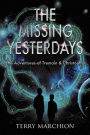 The Missing Yesterdays (The Adventures of Tremain & Christopher)