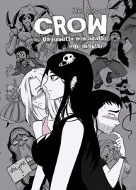 Title: Crow, un fumetto non adatto agli insulsi, Author: Enrique Alapont Sánchez