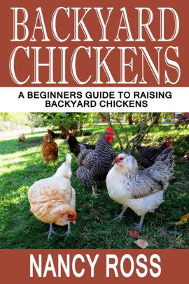 Backyard Chickens By Nancy Ross Nook Book Ebook Barnes Noble