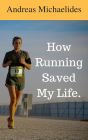How Running Saved My Life