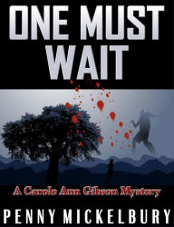 Title: One Must Wait (The Carole Ann Gibson Mysteries, #1), Author: Penny Mickelbury