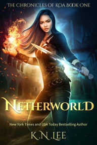 Title: Netherworld (The Chronicles of Koa, #1), Author: K.N. Lee