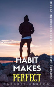 Title: Habit Makes Perfect, Author: Sandeep Sharma