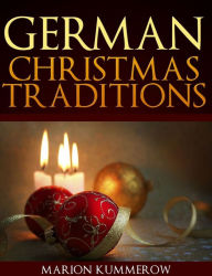 Title: German Christmas Traditions, Author: Marion Kummerow