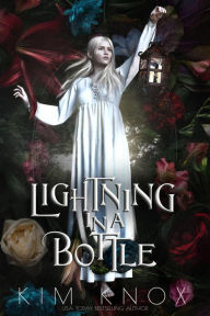 Title: Lightning in a Bottle, Author: Kim Knox