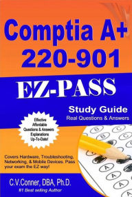 Title: Comptia A+ 220-901 Q & A Study Guide (Comptia 21 Day 900 Series, #2), Author: Ph.D. C.V.Conner
