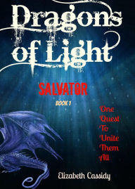 Title: Dragons of Light - Salvator, Author: Elizabeth Cassidy