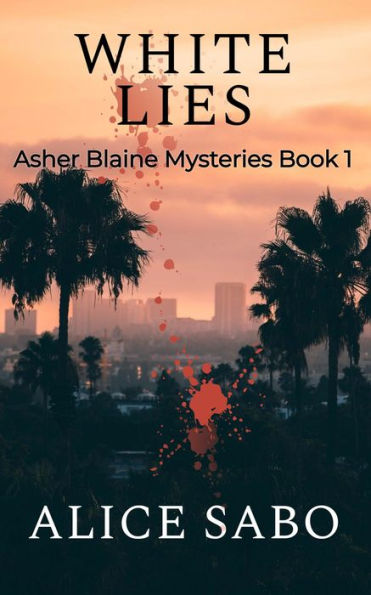 White Lies (Asher Blaine Mysteries, #1)