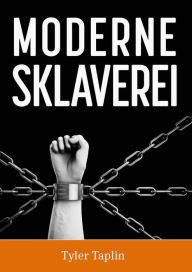 Title: Moderne Sklaverei, Author: Tyler Taplin