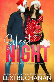 Title: Silent Night (Bad Boy Rockers, #6), Author: Lexi Buchanan