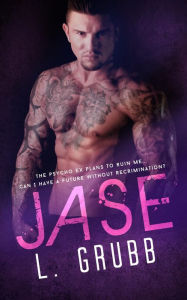 Title: Jase (MMA Bad Boys, #3), Author: L. Grubb